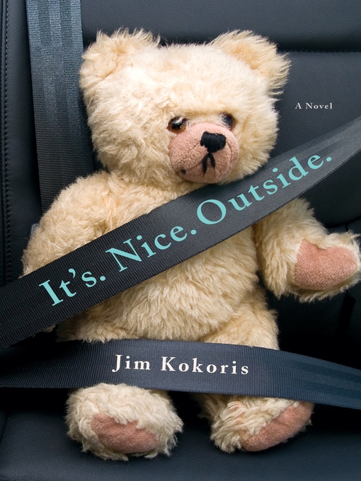 Title details for It's. Nice. Outside. by Jim Kokoris - Wait list